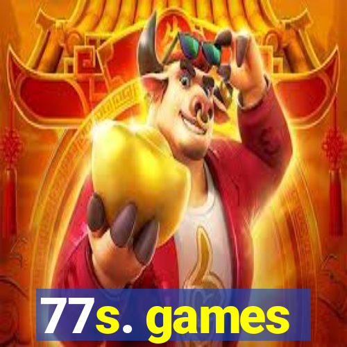 77s. games